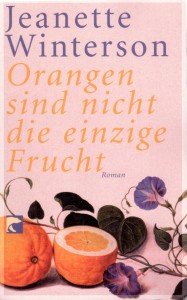 Jeanette Winterson - Orangen sind nicht die einzige Frucht