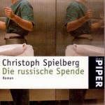 Christoph Spielberg - Die russische Spende