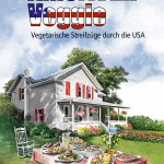 Irmela Erckenbrecht: American Veggie - Vegetarische Streifzüge durch die USA