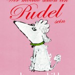 Wer möchte schon ein Pudel sein 