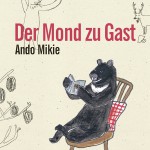 Ando Mikie - Der Mond zu Gast