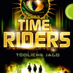 Alex Scarrow: TimeRiders - Tödliche Jagd
