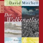 David Mitchell - Der Wolkenatlas